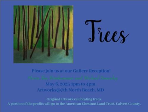 A picture of the advertisement of the Trees art exhibit at Artworks@7th on May 6, 2023.